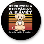 printfashion Szeretem a kutyákat, a kávét és még talán 3 embert - Kitűző, hűtőmágnes - Fekete (16320355)