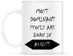 printfashion A legdominánsabb emberek augusztusban születnek - Bögre - Fehér (1407824)