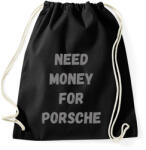 printfashion NEED MONEY FOR PORSCHE (SZ) - Sportzsák, Tornazsák - Fekete (16245913)