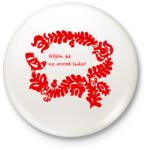 printfashion Szelíd szitkok - nőjön be az orrod luka - Kitűző, hűtőmágnes - Fehér (15200624)