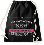 printfashion Kérdezd meg keresztanyut - Sportzsák, Tornazsák - Fekete (12684071)