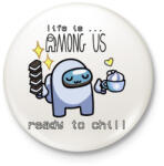 printfashion Among us - ready to chill - Kitűző, hűtőmágnes - Fehér (4800046)