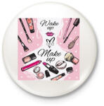 printfashion Wake up & Make up - Kitűző, hűtőmágnes - Fehér (6552877)