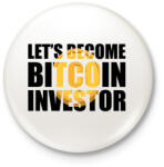 printfashion Lets-become-bitcoin-investor - Kitűző, hűtőmágnes - Fehér (6057309)