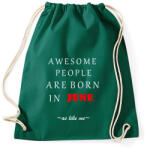 printfashion A legkúlabb emberek júniusban születnek - úgy mint én - Sportzsák, Tornazsák - Sötétzöld (1427932)