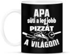 printfashion Apa süti a legjobb pizzát a világon - Bögre - Fekete (16563607)