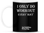 printfashion Csak májusban megyek edzeni. Vicceltem, minden nap. - Bögre - Fekete (1405915)