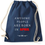 printfashion A legkúlabb emberek áprilisban születnek - úgy mint én - Sportzsák, Tornazsák - Sötétkék (1295983)