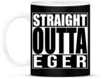 printfashion Straight Outta Eger - Bögre - Fekete (934576)