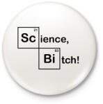 printfashion Science, Bitch! - Kitűző, hűtőmágnes - Fehér (11947046)