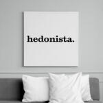 printfashion hedonista-black - Vászonkép - Fehér (6637959)
