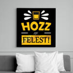 printfashion Hozz egy felest! - Vászonkép - Fekete (6651269)
