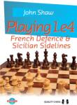 Quality chess Playing 1. e4 - French Defence and Sicilian Sidelines