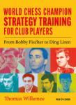 New in Chess World Chess Champion Strategy Training for Club Players