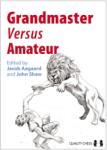 Quality chess Grandmaster versus Amateur