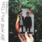 FUFANU Few More Days To Go - facethemusic - 9 690 Ft