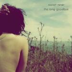 Rocket Miner Long Goodbye