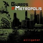 Guards of Metropolis ALLIGATOR