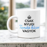  Csak nyugi tanító bácsi vagyok - bögre (bogre_915)