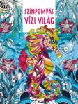 Kreatív Kiadó Színpompás vízi világ - book24