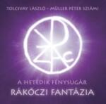  A hetedik fénysugár: Rákóczi fantázia - Tolcsvay - Müller Péter Sziámi (CD)