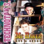  Mc Hawer: Technóták 3. (CD)