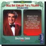  Bojtor Imre: Csak egy kislány van a világon (CD)