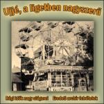  Ujjé, a ligetben nagyszerű (CD)