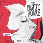 Mighty Roars Swine & Cockerel - facethemusic - 10 190 Ft