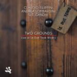 Filippini, Claudio Two Grounds - Live At