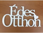  Fa - "Édes Otthon" felirat koszorúra fehér 11, 5x20cm - csinaldmagadshop