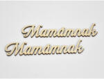  Natúr fa - "Mamámnak" felirat 3x14cm 2db/csomag - csinaldmagadshop