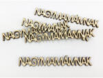  Natúr fa - "NAGYMAMÁMNAK" felirat 1, 1x9, 4cm 5db/csomag - csinaldmagadshop