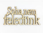  Natúr fa - "Soha nem feledünk" felirat koszorúra 7x14cm - csinaldmagadshop
