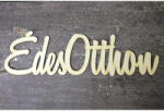  Natúr fa - "Édes otthon" felirat 31, 5cm - csinaldmagadshop