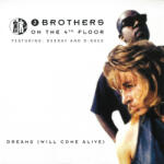  2 Brothers On The 4th Floor Featuring Des'Ray And D-Rock - Dreams (Will Come Alive) (BR820129)