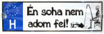EnergoTeam Tréfa Rendszám Soha Nem Adom Fel (e-tref2023)