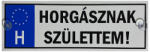 EnergoTeam Tréfa Rendszám Horgásznak Születtem (e-tref2022)