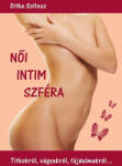 Magánkiadás Női intim szféra - Titkokról, vágyakról, fájdalmakról… (L22102034)