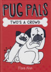 Scholastic Inc Two's a Crowd (Pug Pals)