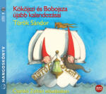 Kossuth Kiadó / Mojzer Kiadó Kököjszi és Bobojsza újabb kalandozásai - Csankó Zoltán előadásában - Hangoskönyv - MP3 - CD MP3 (L32650)