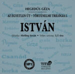Titis Kft István - Történelmi trilógia I. regény - Hangoskönyv - Az egyetlen út - CD Audió (L321538)