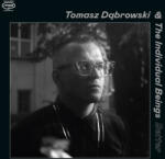 Dabrowski, Tomasz And the Individual Bei