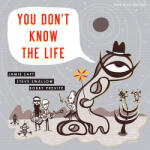 Previte, Bobby & Steve You Don't Know the Life - facethemusic - 10 190 Ft