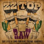 ZZ Top - Raw (‘That Little Ol' Band From Texas’ Original Soundtrack) (LP) (4050538785586)