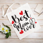  Egyedi mintás vászonszatyor, bevásárlótáska - Best Mom Ever (sz15)