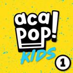 Acapop! Kids ACAPOP 1