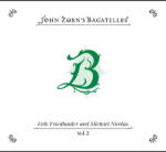 Zorn, John Bagatelles Vol. 2: Erik