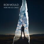 Mould, Bob Here We Go Crazy - facethemusic - 7 890 Ft