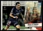 Topps 2021 Topps UEFA Champions League Road to St. Petersburg #RSP-15 Ángel Di María